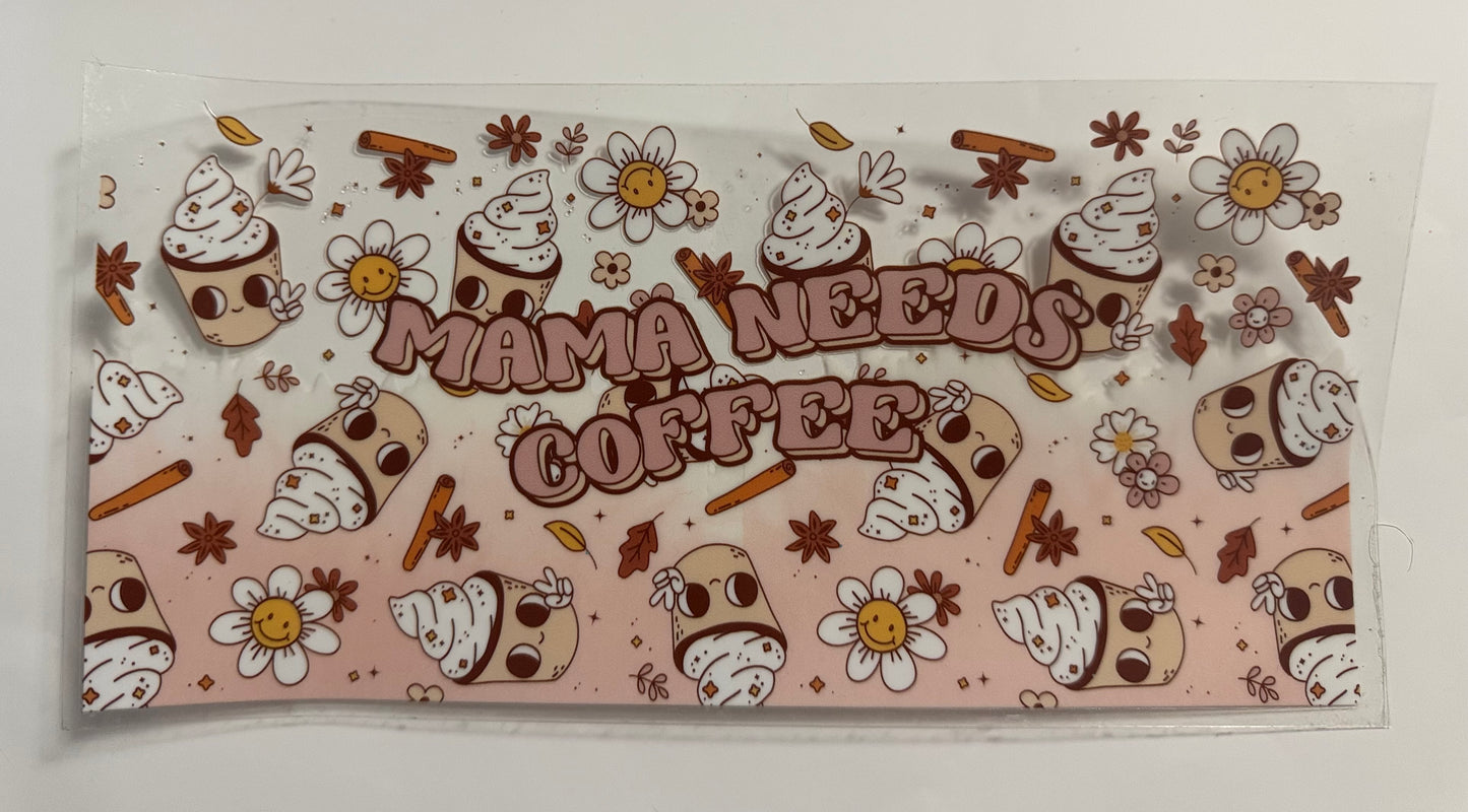 Mama Needs Coffee