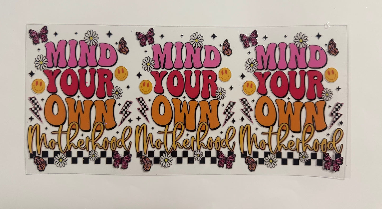 Mind Your Own Motherhood