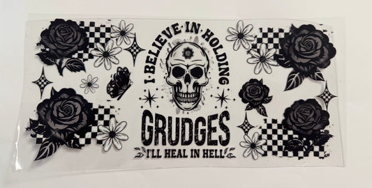 I Believe In Holding Grudges