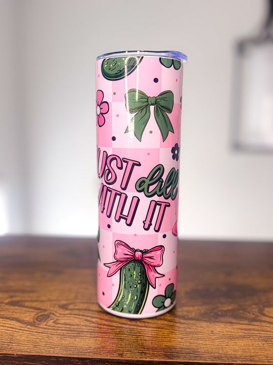 Just Dill With It 20oz Tumbler