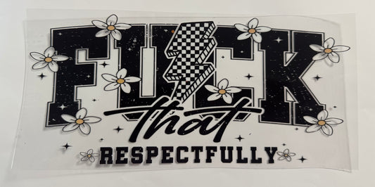 Fuck That Respectfully