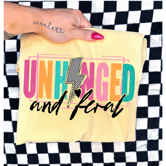 Unhinged & Feral